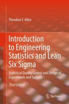 Introduction to Engineering Statistics and Lean Six Sigma : Statistical Quali...