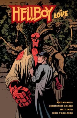 Hellboy in Love, Hardcover by Mignola, Mike; Golden, Christopher; Smith, Matt...