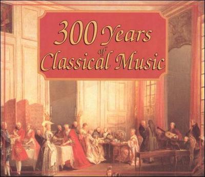 300 YEARS OF CLASSICAL MUSIC NEW CD