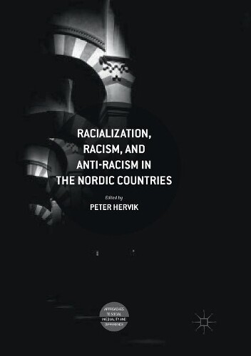 Thumbnail - Peter Hervik Racialization, Racism, And Anti-racism In The Nordic
