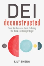 DEI Deconstructed: Your No-Nonsense Guide to Doing the Work and Do - VERY GOOD