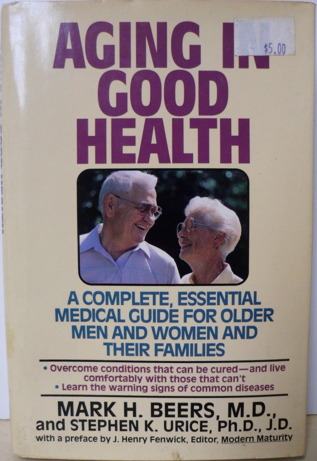 Aging in Good Health: Complete, Essential Medical Guide for Older Men & Wome...