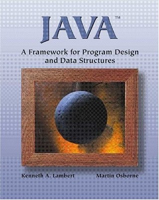 Java: A Framework for Program Design and Data Structures,Kenneth