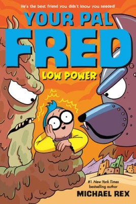 Low Power (Your Pal Fred) - Paperback By Rex, Michael - GOOD