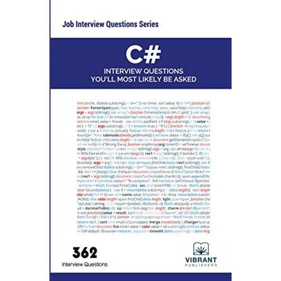 C# Interview Questions You'll Most Likely Be Asked -  NEW Vibrant Publish 2016