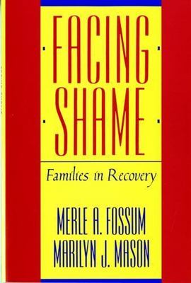 Facing Shame: Families in Recovery by Fossum, Merle A.