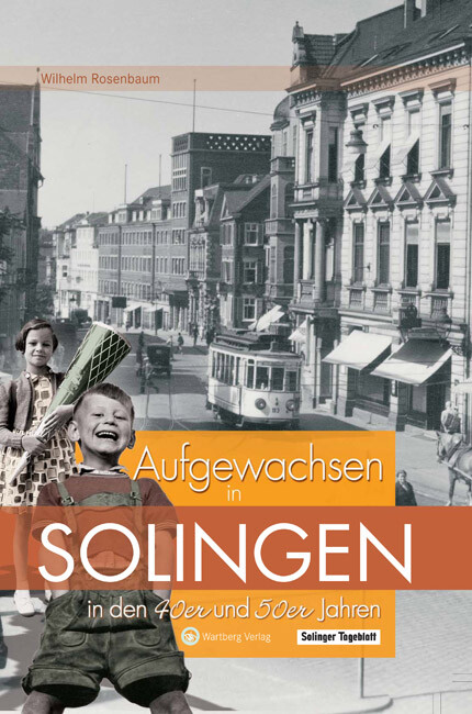 Thumbnail - Wilhelm Rosenbaum / Solingen - Aufgewachsen In Den 40er Und 50er