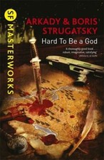 Image of Hard To Be A God (S.F. MASTERWORKS) Arkady Strugatsky,Bo Paperba