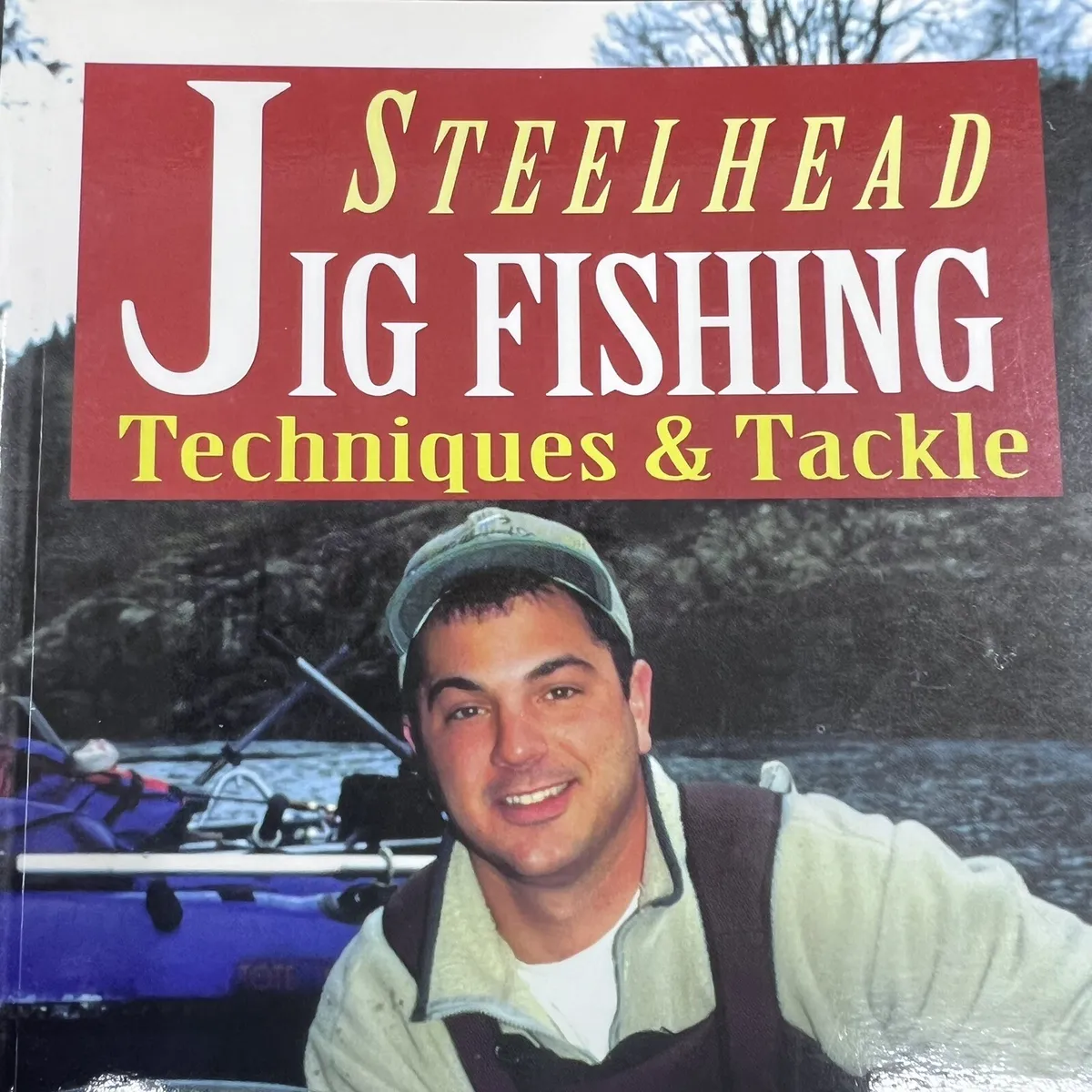 Steelhead Jig Fishing Techniques & Tackle by Vedder & Harthorn Amato  Publication 9781571880734