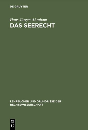 Hans Jürgen Abraham Das Seerecht (Hardback)