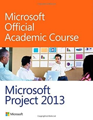 Microsoft Project 2013 Paperback Microsoft Official Academic Cour