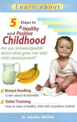 5 Steps to a Healthy & Positive Childhood by Dr. Anjali Arora 9788120749214