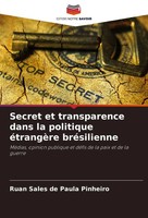 Secret Et Transparence Dans La Politique éTrangèRe BréSilienne Pinheiro Buch
