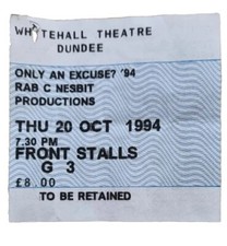 Ticket stub, Only an excuse? Rab C Nesbit Productions Dundee 1994