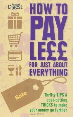 How to Pay Less for Everything p/b (Readers Digest) by Readers Digest 0276445309