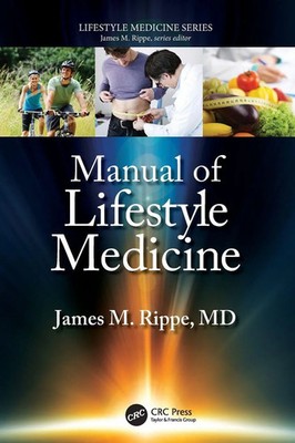 Manual of Lifestyle Medicine James M. Rippe Taschenbuch Englisch 2021 CRC Press