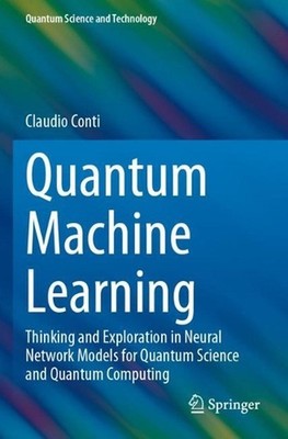 Quantum Machine Learning: Thinking and Exploration in Neural Network Models for