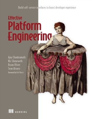 EFFECTIVE PLATFORM ENGINEERING by CHANKRAMATH, AJAY Hardback Self Help Business