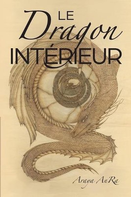 Le Dragon Interieur by Araya Anra (French) Paperback Book