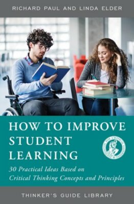How to Improve Student Learning: 30 Practical Ideas Based on Critical Thinking
