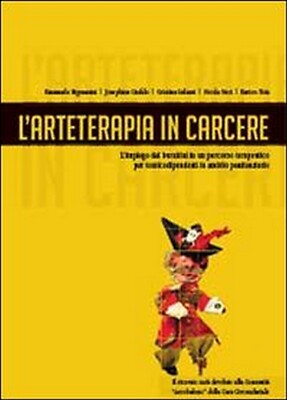 L arteterapia in carcere  di Aa. Vv.,  2013,  Youcanprint