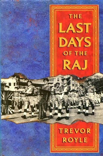 The Last Days of the Raj,Trevor Royle - Picture 1 of 1