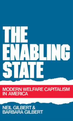 The Enabling State: Modern Welfare Capitalism in America by Neil ...
