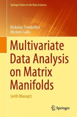 Multivariate Data Analysis on Matrix Manifolds, Mi