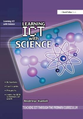 Learning Ict With Science, Hardcover by Hamill, Andrew, Brand New, Free shipp...