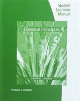 Student Solutions Manual for Zumdahl/DeCoste's Chemical Principles, 8th by ...