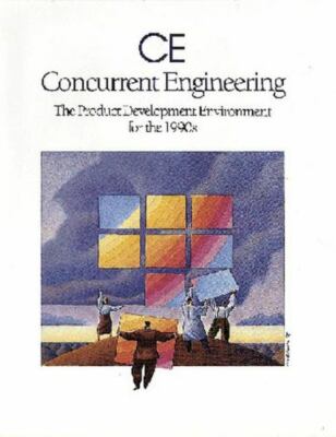 Ce Concurrent Engineering: The Product Development Environment for the 1990s Car