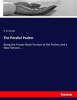 S. R. Driver | The Parallel Psalter | Taschenbuch | Englisch (2017) | 536 S.