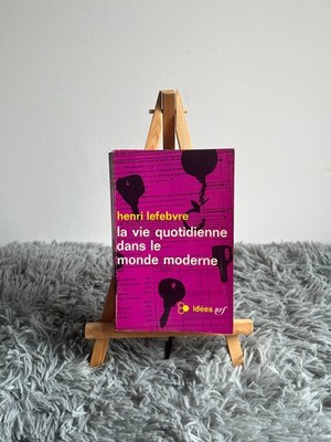 DAS TÄGLICHE LEBEN IN DER MODERNEN WELT / H. LEFEBVRE / IDEES GALLIMARD / 1968