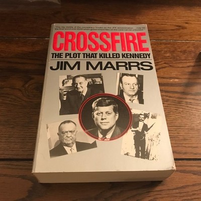 Crossfire: The Plot That Killed Kennedy