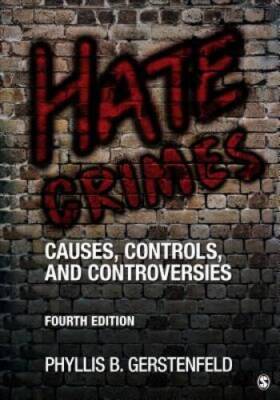 Hate Crimes: Causes, Controls, and Controversies - Paperback - GOOD