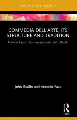 Commedia dellArte its Structure and Tradition by Antonio Fava 9780367648572 Pap