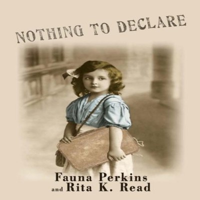 Nothing to Declare Fauna Perkins Paperback Author Solutions Inc
