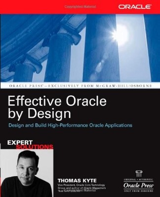 Effective Oracle by Design (Oracle Press),Thomas Kyte