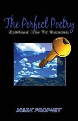 Mark Prophet The Perfect Poetry (Paperback)