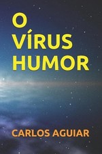 O Vrus -Humor by Carlos Aguiar (Portuguese) Paperback Book