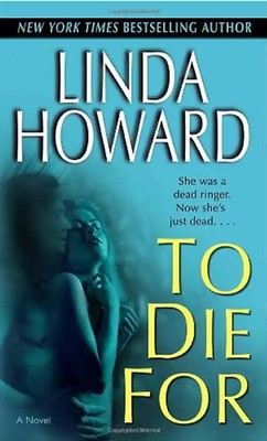To Die For: A Novel (Blair Mallory) - Linda Howard
