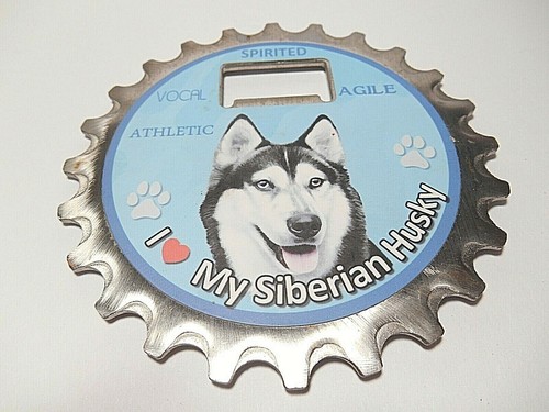 I LOVE MY SIBERIAN HUSKY REFRIGERATOR MAGNET BOTTLE OPENER 4" ROUND - Picture 3 of 6