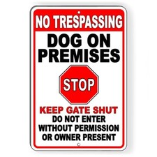 No Trespassing Dog On Premises STOP Do Not Enter Aluminum Sign / Decal SBD058