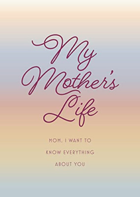 Das Leben meiner Mutter - Zweite Ausgabe: Mama, ich möchte wissen - Taschenbuch NEUE Bücher, E