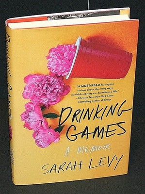 Drinking Games : A Memoir by Sarah Levy (2023, Hardcover)