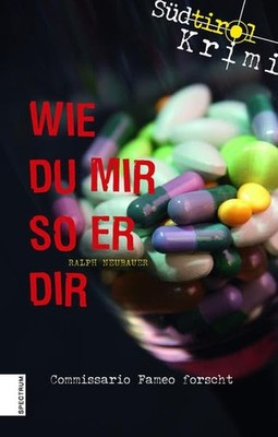 Südtirol-Krimi band vol. 3 - Wie du mir so er dir By Ralph Neuba
