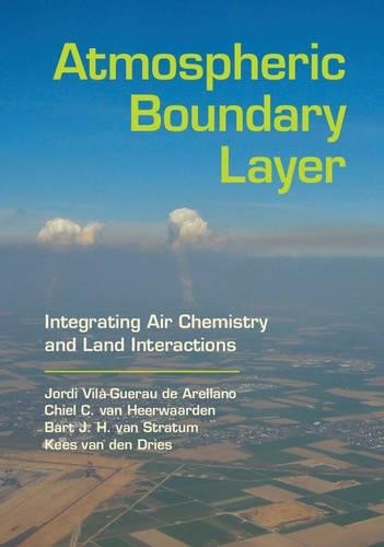 Atmospheric Boundary Layer by Jordi Vil-Guerau de Arellano, ... - 9781107090941