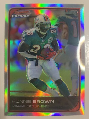 2006 Bowman Chrome Refractors #218 Ronnie Brown Miami Dolphins
