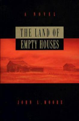 Land of Empty Houses by John L. Moore (1998, Trade Paperback)