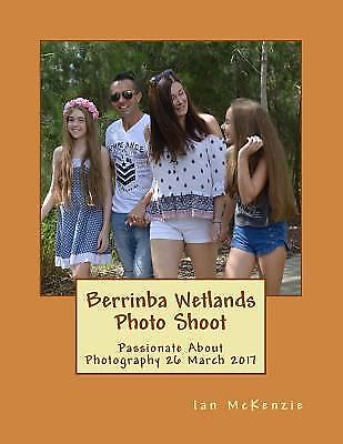 Berrinba Wetlands Photo Shoot : Passionate about Photography 26 March ...